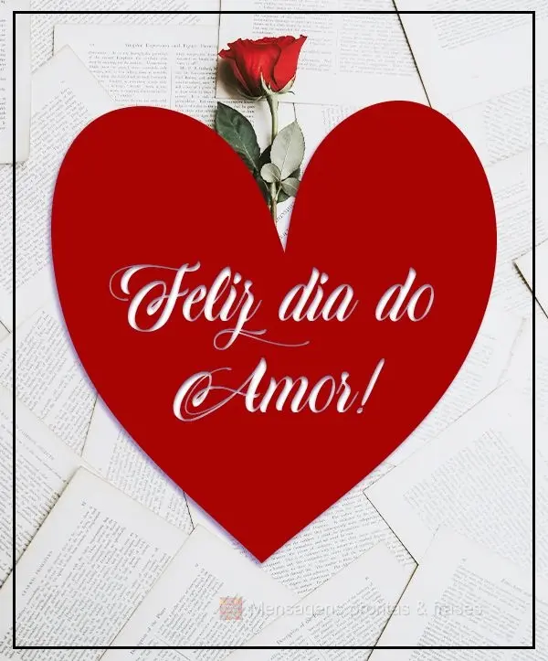  Feliz dia do Amor!