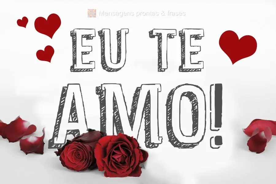 Eu te amo!