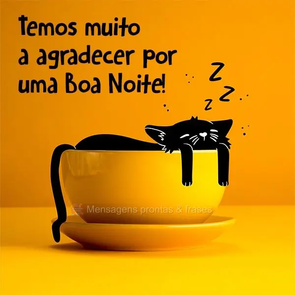 Temos muito a agradecer por uma Boa Noite!
