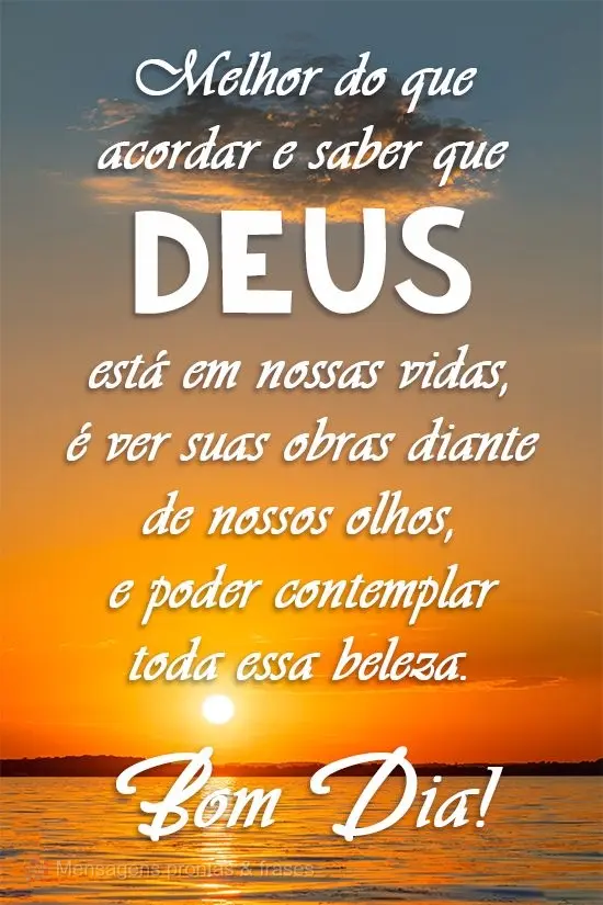 Melhor do que acordar e saber que Deus está em nossas vidas, é ver suas obras diante de nossos olhos, e poder contemplar toda essa beleza. 
 Bom dia!...