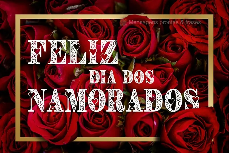 Feliz dia dos Namorados!