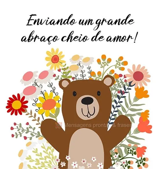 Enviando um grande abraço cheio de amor! 
