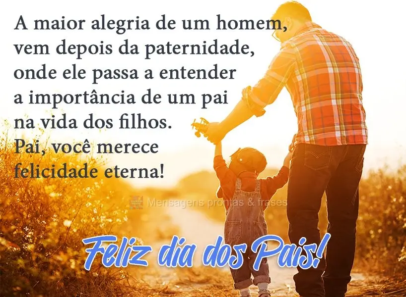 A maior alegria de um homem, vem depois da paternidade, onde ele passa a entender a importância de um pai na vida dos filhos. Pai merece felicidade eter...