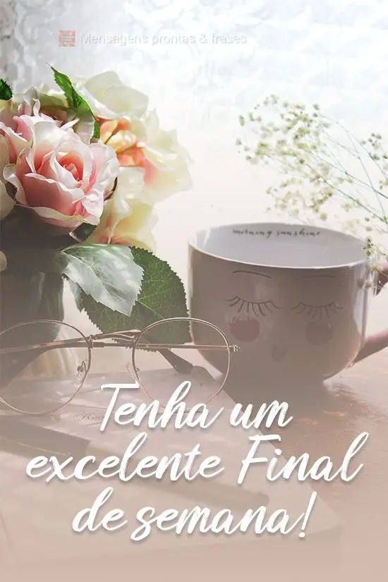 Tenha um excelente Final de semana!
