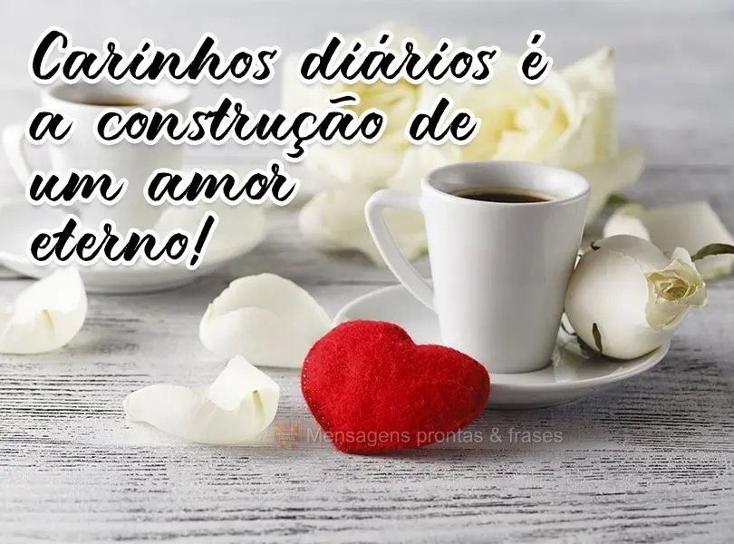 Carinhos diários são a construção de um amor eterno!