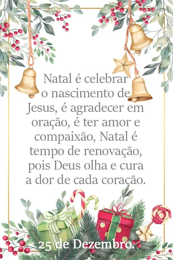 Natal é celebrar o nascimento de Jesus, é agradecer em oração, é ter amor e compaixão, Natal é tempo de renovação, pois Deus olha e cura a dor d...