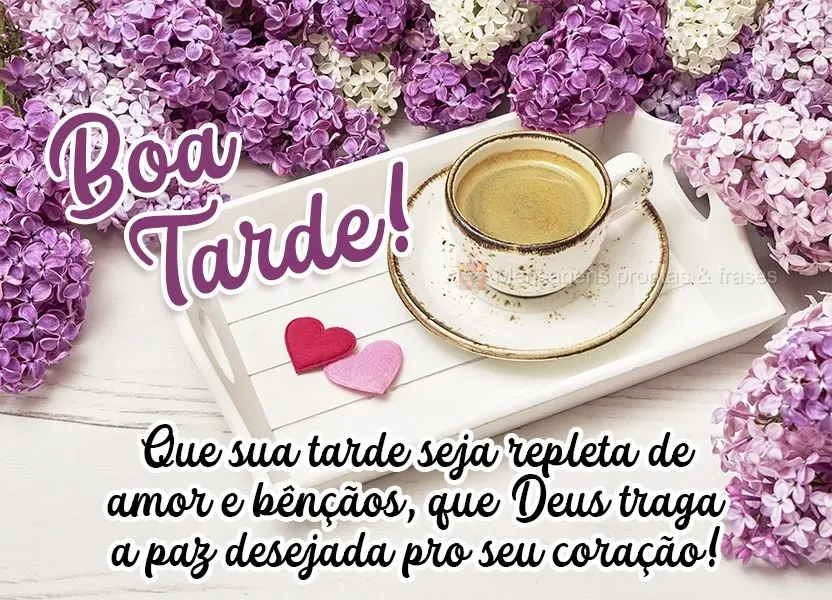 Que sua tarde seja repleta de amor e bênçãos, que Deus traga a paz desejada pro seu coração! Boa tarde! 