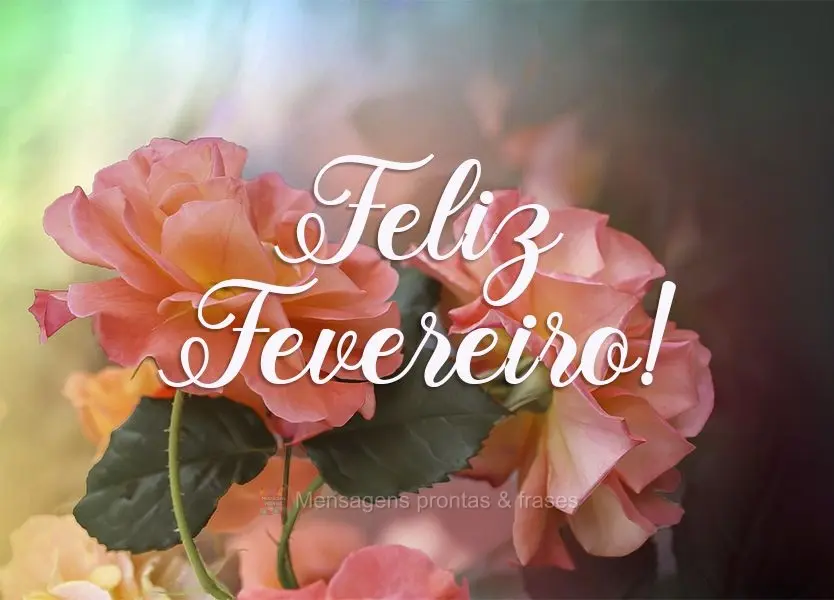 Feliz Fevereiro!