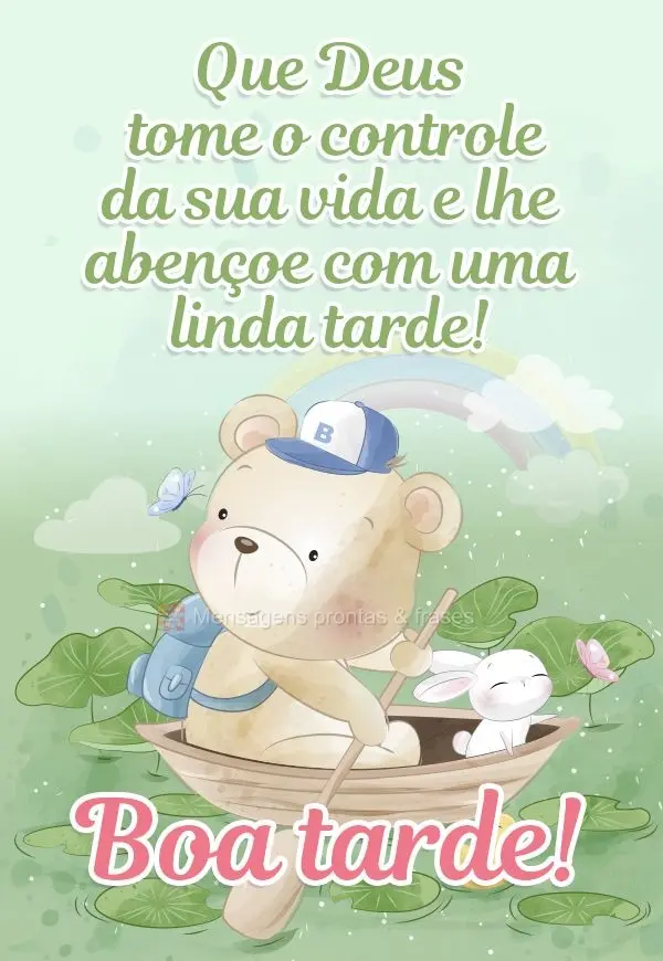 Que Deus tome o controle da sua vida e te abençoe com uma linda tarde! Boa tarde! 