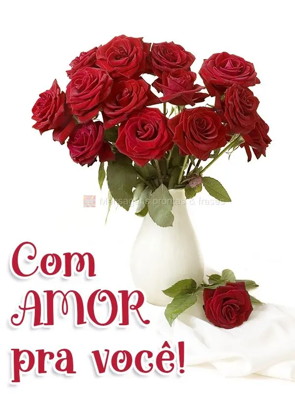 Com amor pra você!