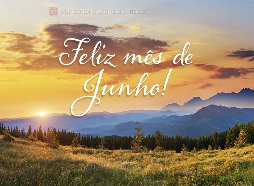 Feliz mês de Junho!