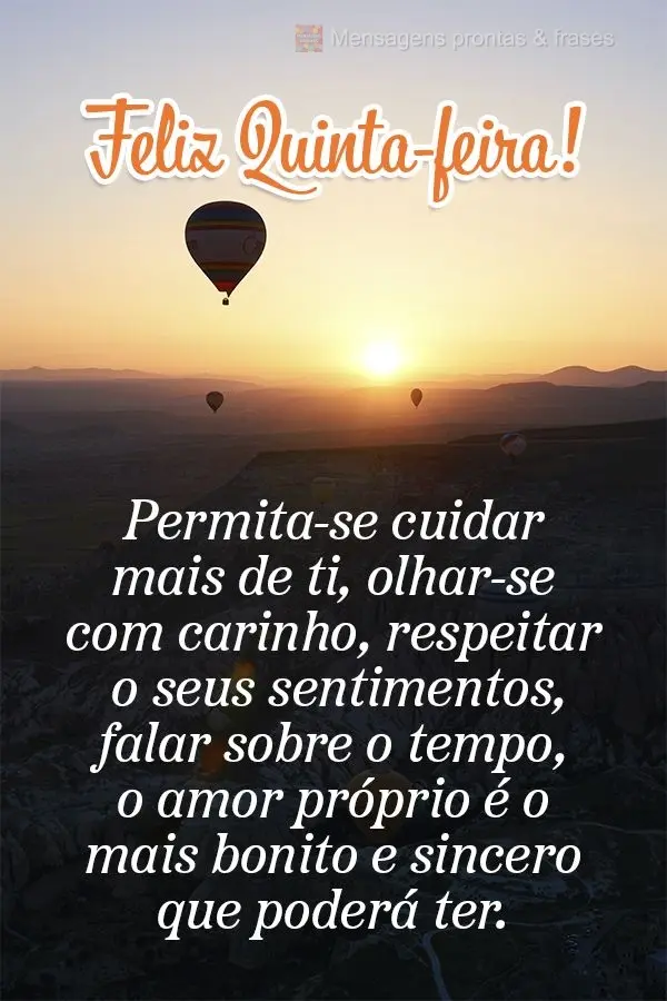 Permita-se cuidar mais de ti, olhar-se com carinho, respeitar o seus sentimentos, falar sobre o tempo. O amor próprio é o mais bonito e sincero que pod...