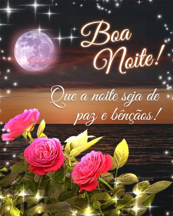 Que a noite seja de paz e bênçãos! Boa noite!