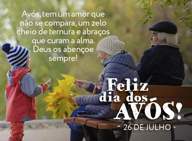 Avós tem um amor que não se compara, um zelo cheio de ternura e abraços que curam a alma. Deus os abençoe sempre! Feliz dia dos avós! - 26 de julho-...