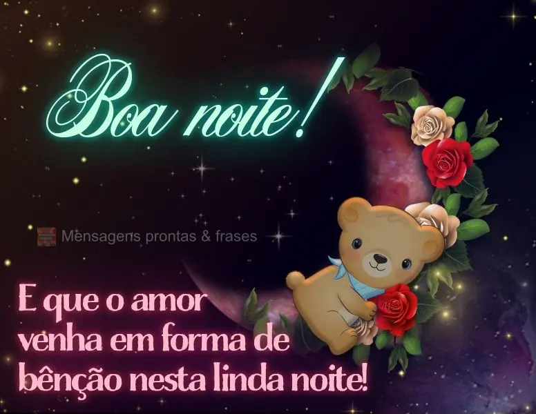 E que o amor venha em forma de bênção nesta linda noite! Boa noite!