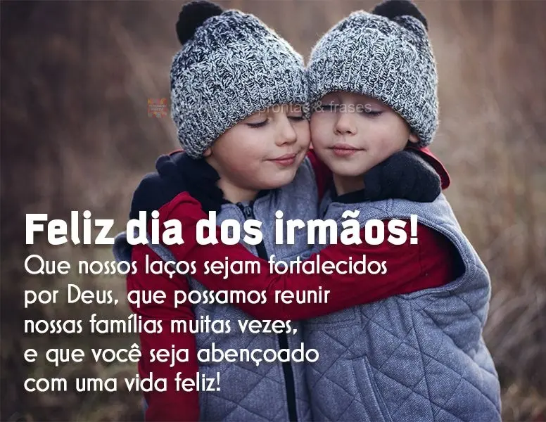 Que nossos laços sejam fortalecidos por Deus, que possamos reunir nossas famílias muitas vezes e que você seja abençoado com uma vida feliz! Feliz di...