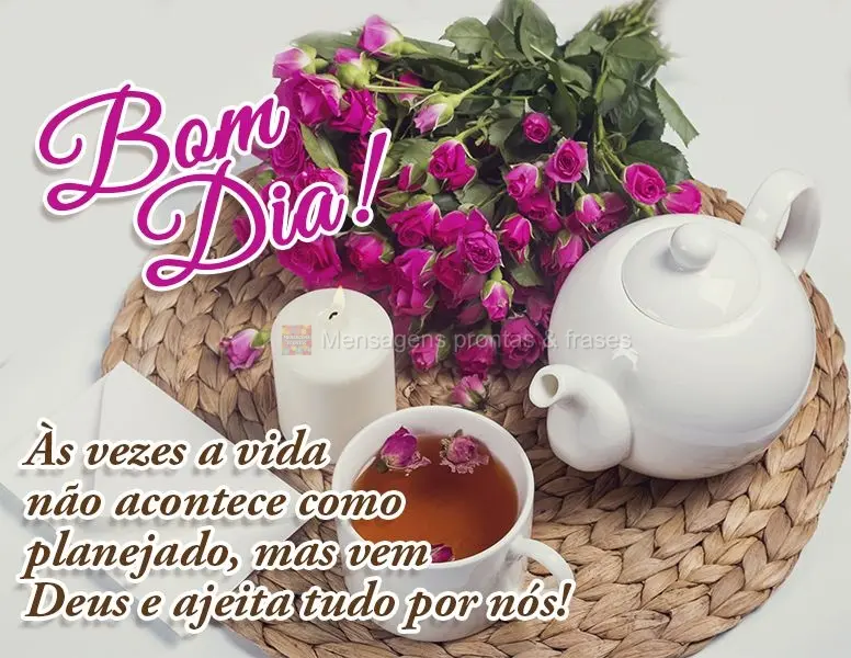 Às vezes a vida não acontece como planejado, mas vem Deus e ajeita tudo por nós! Bom dia!