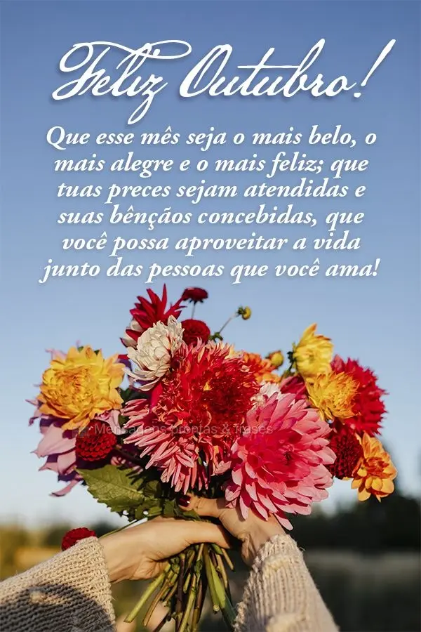 Que esse mês seja o mais belo, o mais alegre e o mais feliz; que tuas preces sejam atendidas e suas bênçãos concebidas, que você possa aproveitar a ...