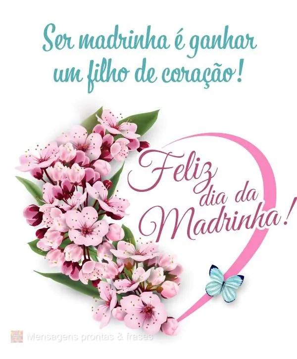 Ser madrinha é ganhar um filho de coração! Feliz dia da madrinha!