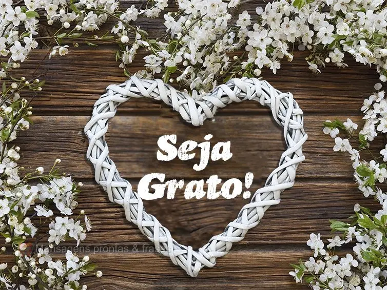 Seja grato!