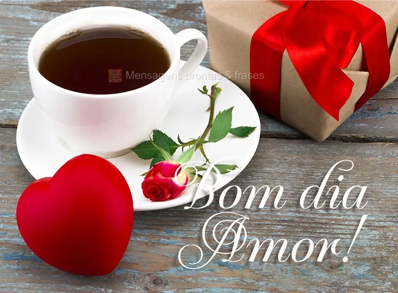 Bom dia amor!