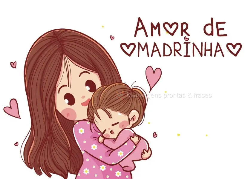 Amor de madrinha.