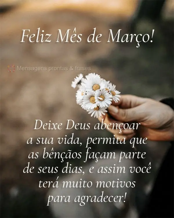 Deixe Deus abençoar a sua vida, permita que as bênçãos façam parte de seus dias, e assim você terá muitos motivos para agradecer! Feliz Mês de Ma...