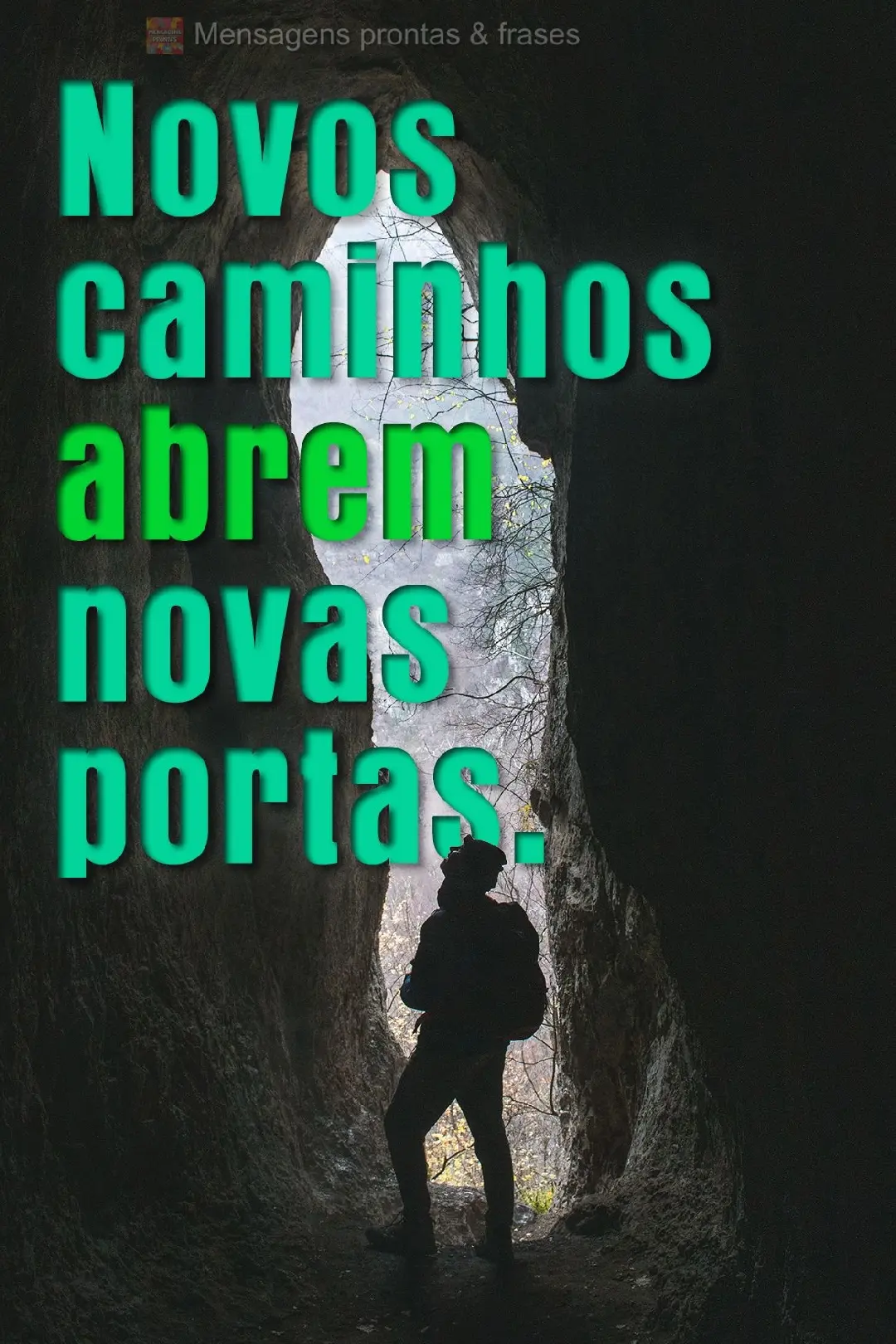 Novos caminhos abrem novas portas.