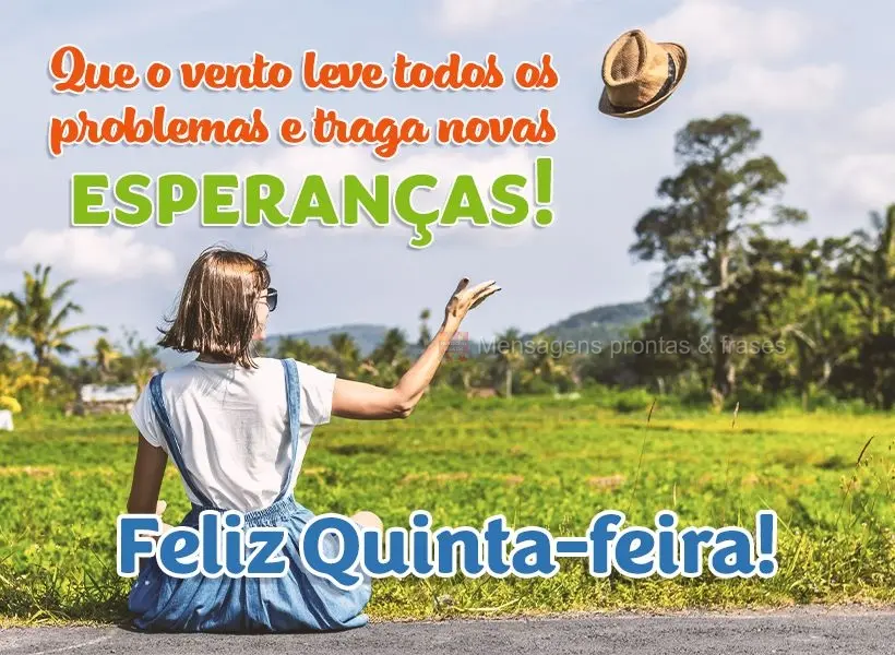 Que o vento leve todos os problemas e traga novas esperanças! Feliz Quinta-feira! 