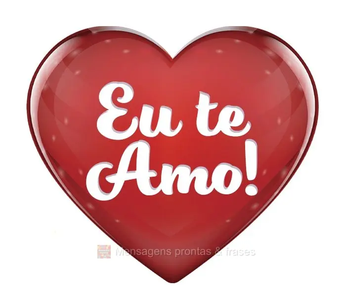 Eu te amo!