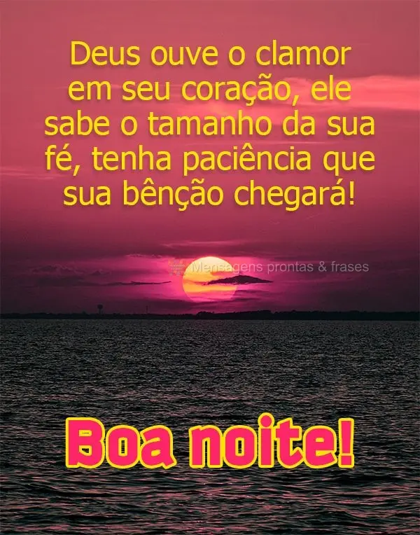 Deus ouve o clamor em seu coração, Ele sabe o tamanho da sua fé, tenha paciência que sua bênção chegará! Boa noite!