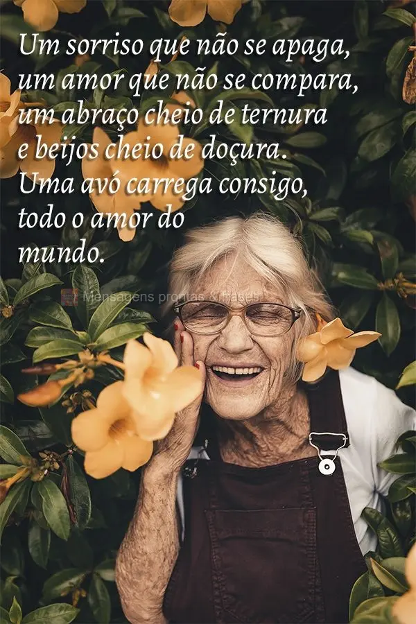 Um sorriso que não se apaga, um amor que não se compara, um abraço cheio de ternura e beijos cheios de doçura. Uma avó carrega consigo todo o amor d...