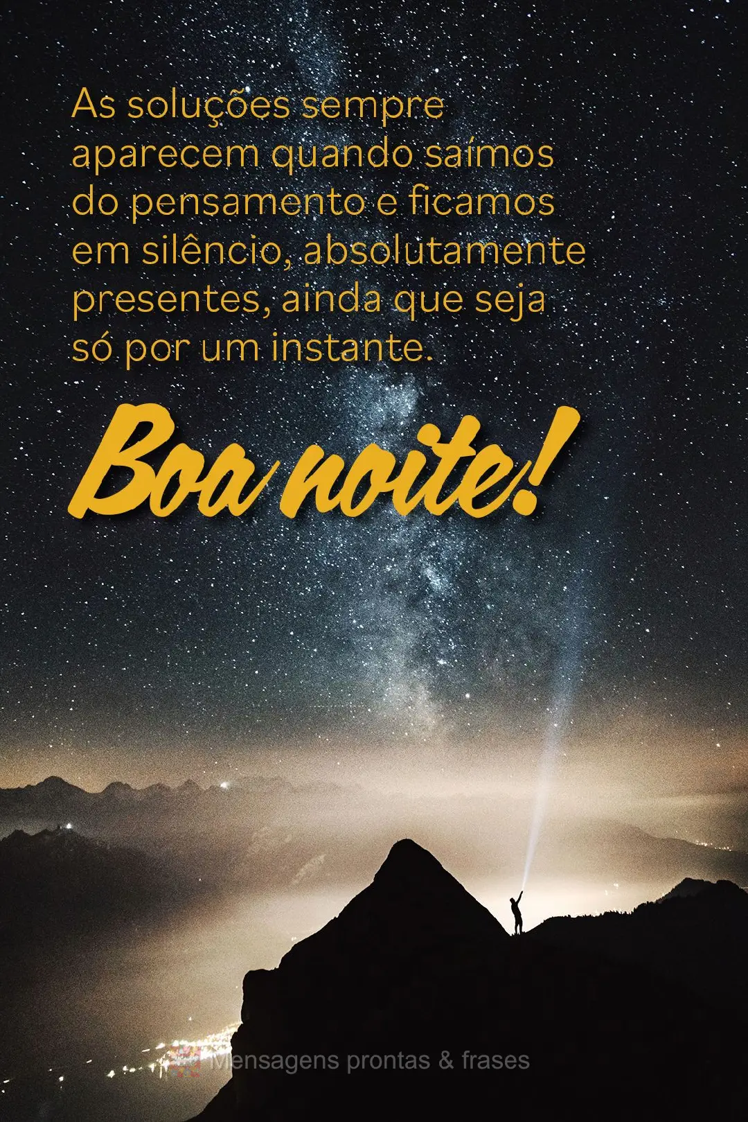 As soluções sempre aparecem quando saímos do pensamento e ficamos em silêncio, absolutamente presentes, ainda que seja só por um instante.  Boa noit...