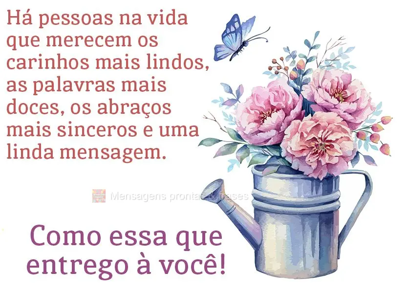 Há pessoas na vida que merecem os carinhos mais lindos, as palavras mais doces, os abraços mais sinceros e uma linda mensagem. Como essa que entrego à...