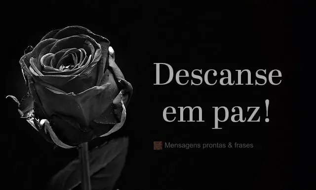 Descanse em paz!