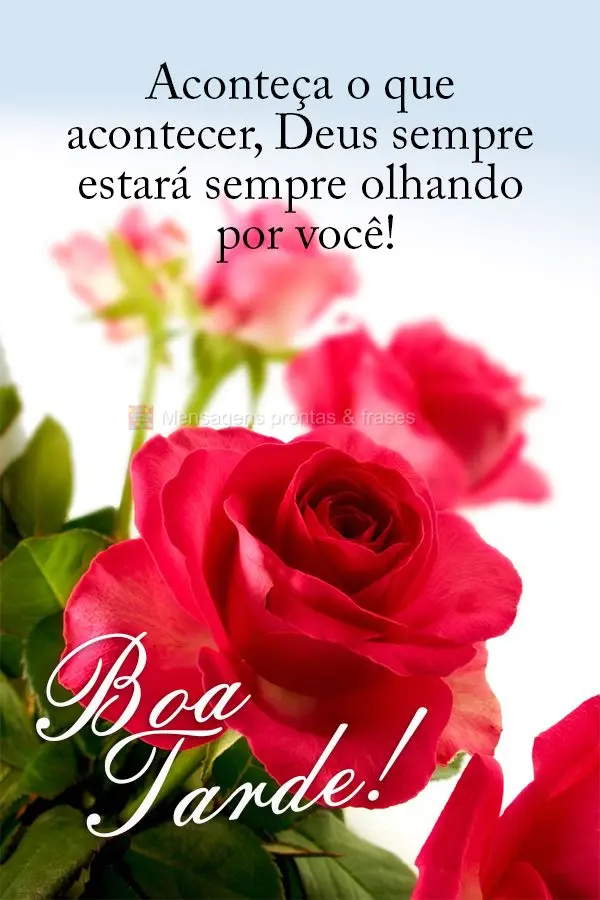 Aconteça o que acontecer, Deus sempre estará olhando por você! Boa tarde! 