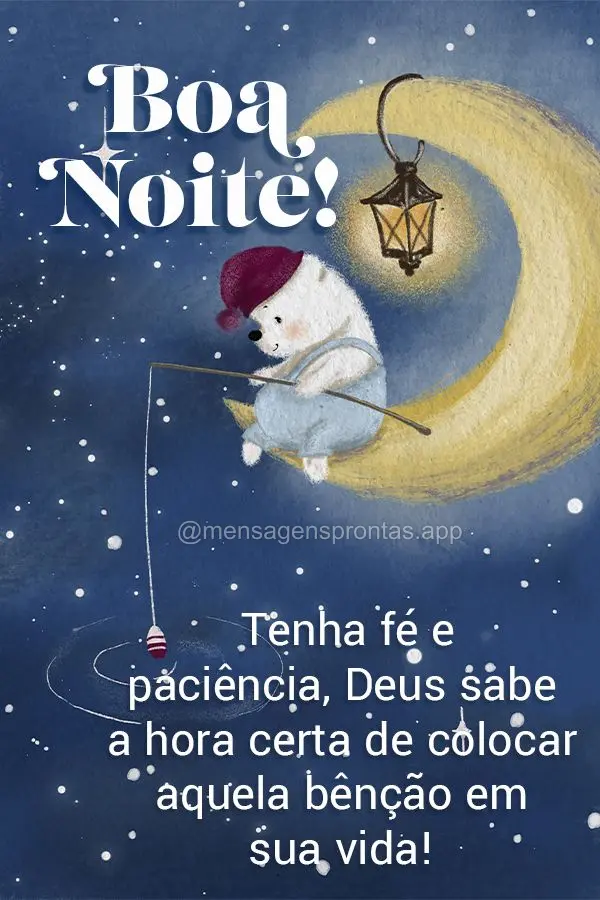 Tenha fé e paciência, Deus sabe a hora certa de colocar aquela bênção em sua vida! Boa noite!