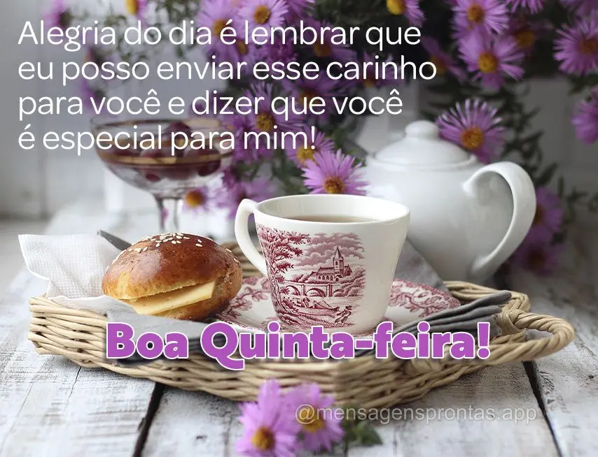 Alegria do dia é lembrar que eu posso enviar esse carinho para você e dizer que você é especial para mim! Boa Quinta-feira!