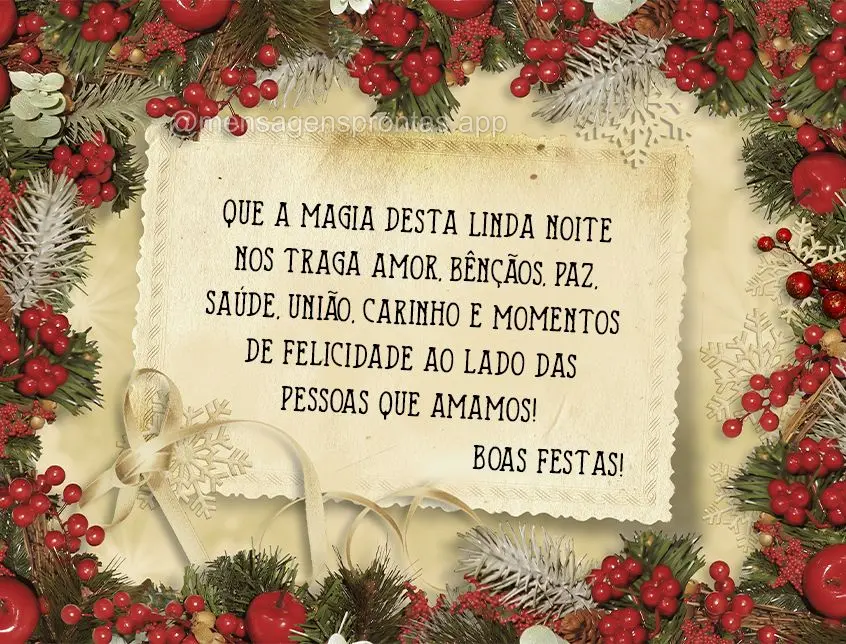 Que a magia desta linda noite nos traga amor, bênçãos, paz, saúde, união, carinho e momentos de felicidade ao lado das pessoas que amamos! Boas fest...