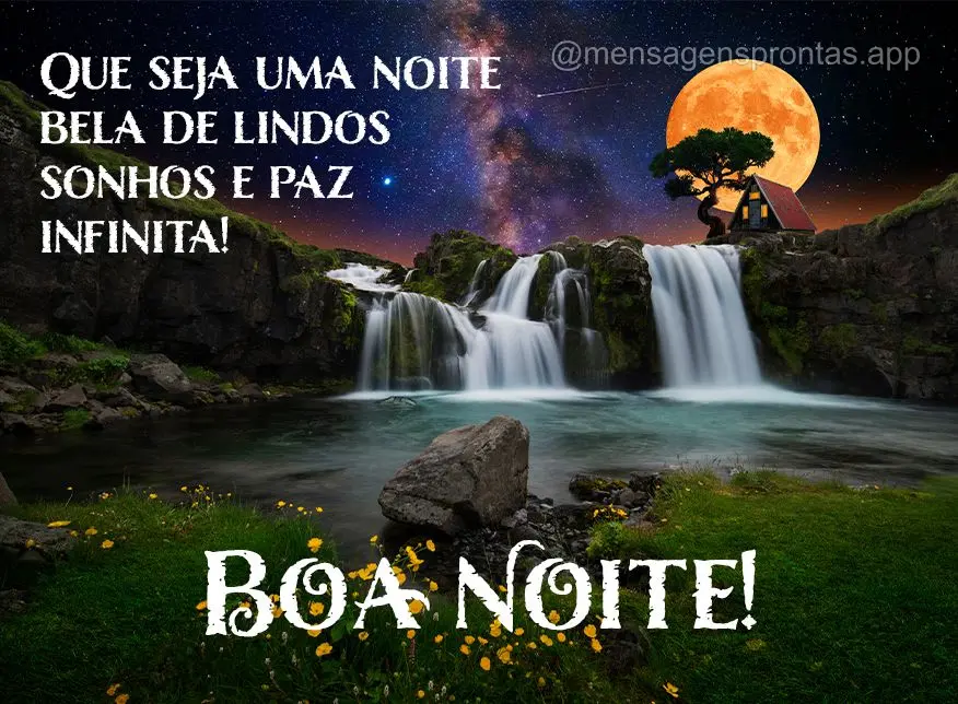 Que seja uma noite bela de lindos sonhos e paz infinita!  Boa noite!