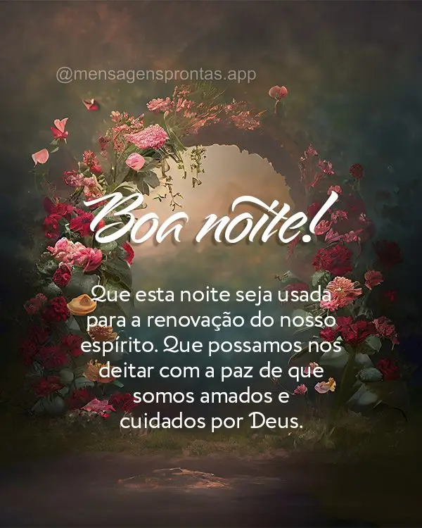 Que esta noite seja usada para a renovação do nosso espírito. Que possamos nos deitar com a paz de que somos amados e cuidados por Deus. Boa noite!