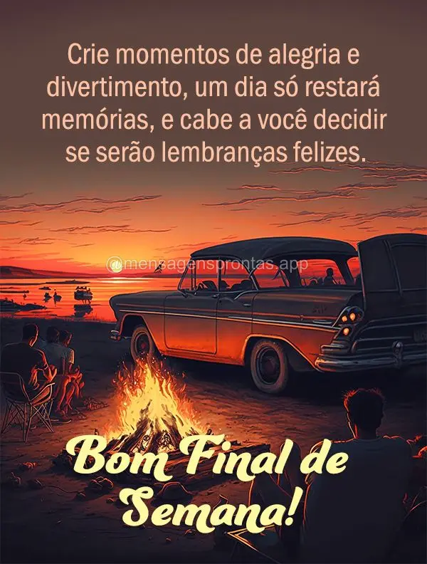 Bom Final de Semana: Para Aproveitar com Felicidade