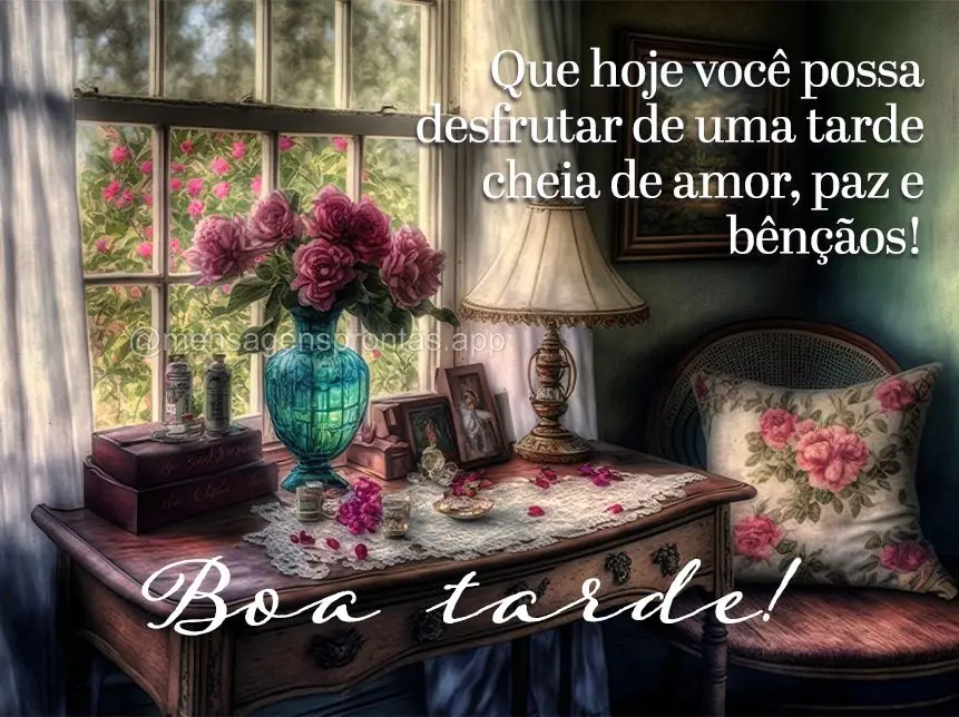 Que hoje você possa desfrutar de uma tarde cheia de amor, paz e bênçãos! Boa tarde! 