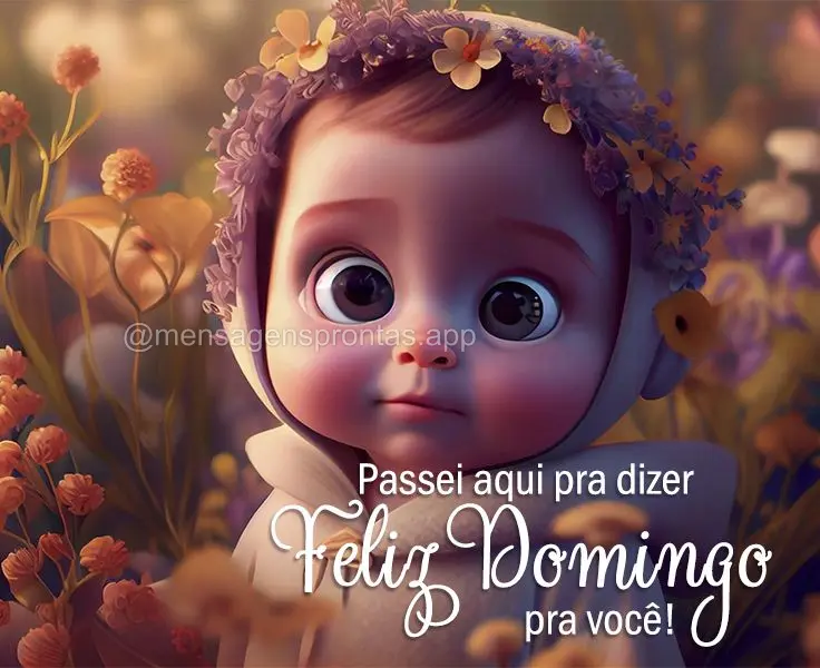 Passei aqui pra dizer Feliz Domingo para você!