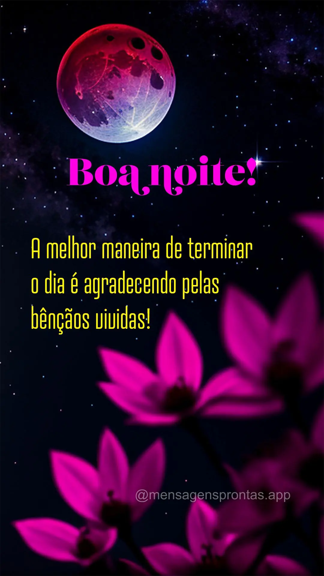 A melhor maneira de terminar o dia é agradecendo pelas bênçãos vividas! Boa noite!