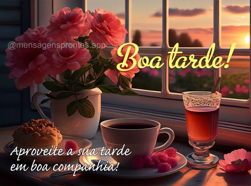 Aproveite a sua tarde em boa companhia! Boa tarde!