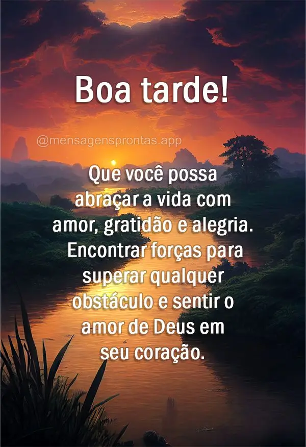 Que você possa abraçar a vida com amor, gratidão e alegria. Encontrar forças para superar qualquer obstáculo e sentir o amor de Deus em seu coraçã...