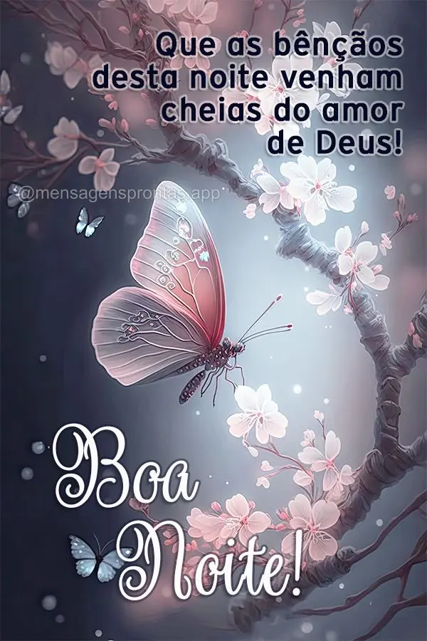 Que as bênçãos desta noite venham cheias do amor de Deus! Boa noite! 