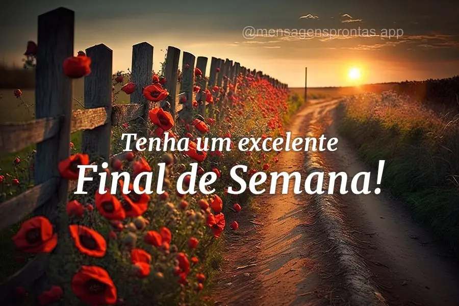 Tenha um excelente Final de Semana!