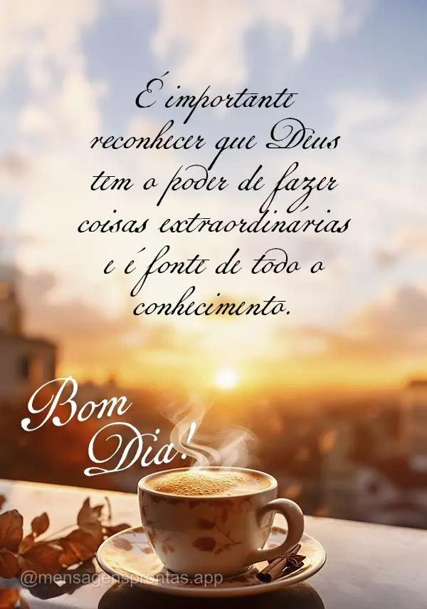 É importante reconhecer que Deus tem o poder de fazer coisas extraordinárias e é fonte de todo o conhecimento. Bom dia!